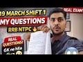My Questions RRB NTPC 19 March Shift 1 🔥 | Real Exam Questions + Full Analysis 😱