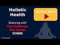 Holistic Health - Using five senses to balance