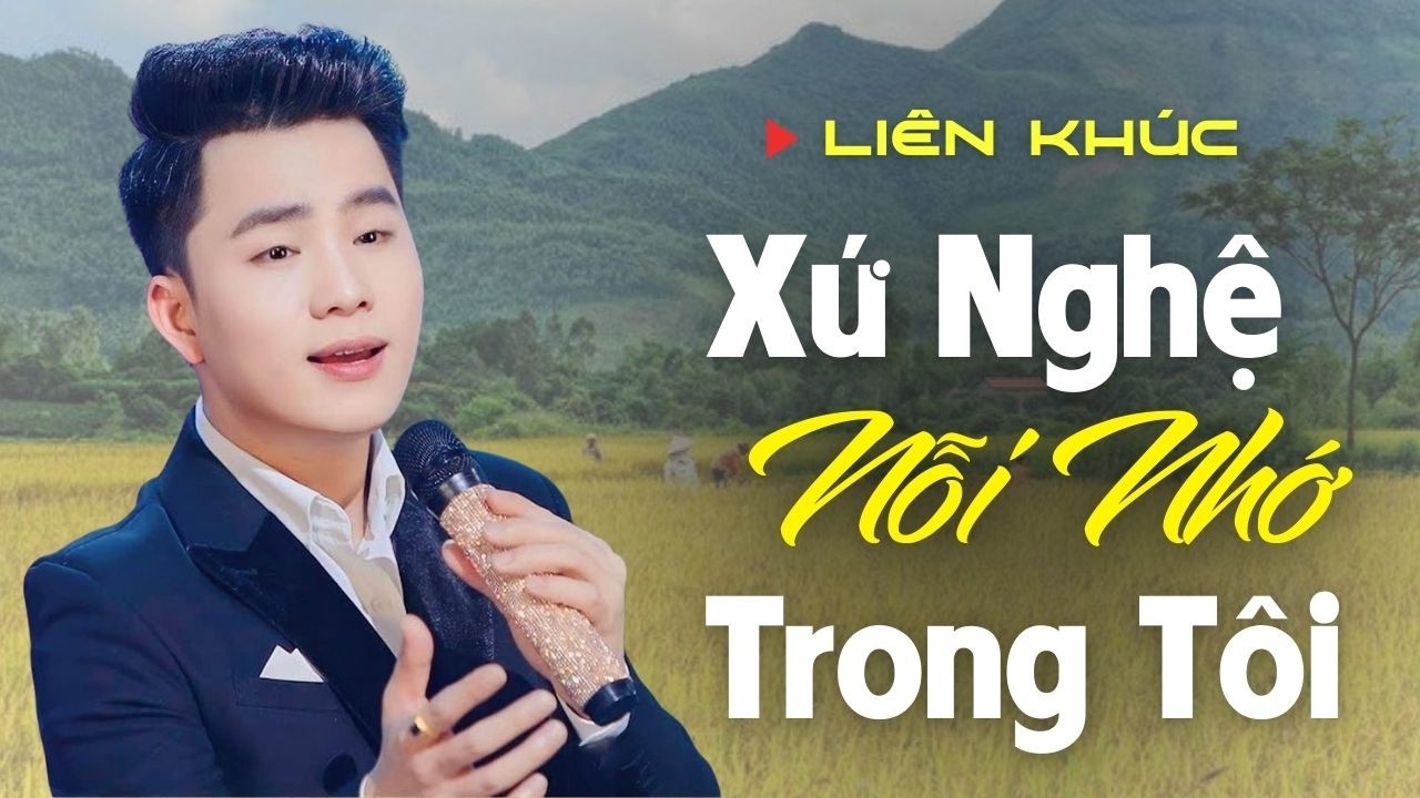 Xứ Nghệ Nỗi Nhớ Trong Tôi | Dân Ca Xứ Nghệ Trữ Tình Hay Nhất Giai Điệu Nuôi Dưỡng Tâm Hồn