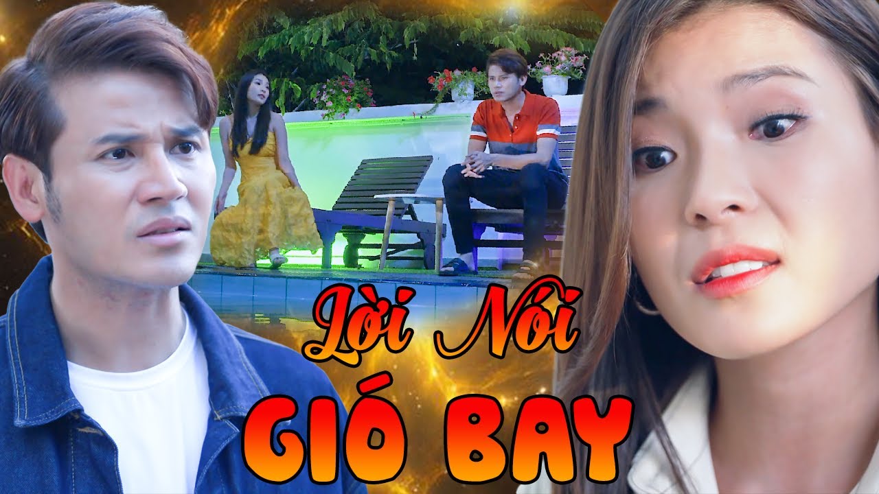 Phim Truyện Hay I LỜI NÓI GIÓ BAY I Phim Bộ Việt Nam I Phim Hay 2025 I Phim THVL Hay I Phim Lẻ Hay