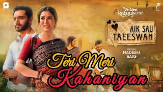 Teri Meri Kahaniyaan | Mehwish Hayat | Wahaj Ali | Short Film | Ek So Taeeswan | Nadeem Baig