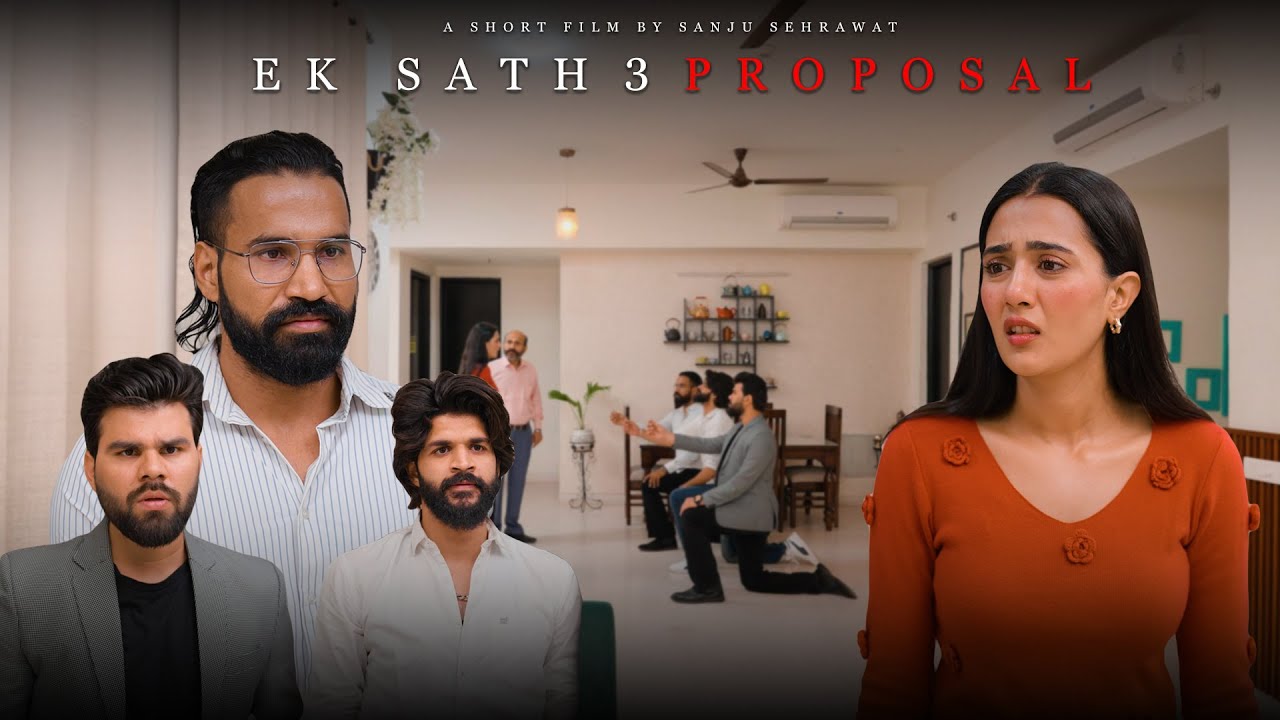 Ek Sath 3 Proposal | Sanju sehrawat 2.0 | Short film