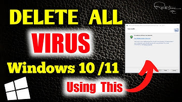 How to Delete All Viruses on Windows 10/11 with 1 Simple Step (2025)