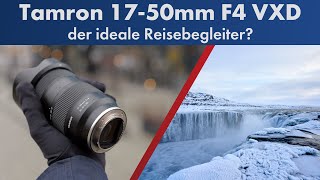 Treuer Reisebegleiter am Vollformat: Tamron 17-50 mm F4 Di III VXD im Test [Deutsch]