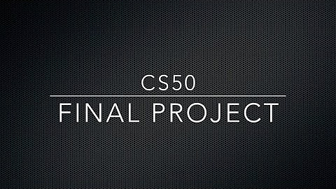 CS50 Final Projects - YouTube