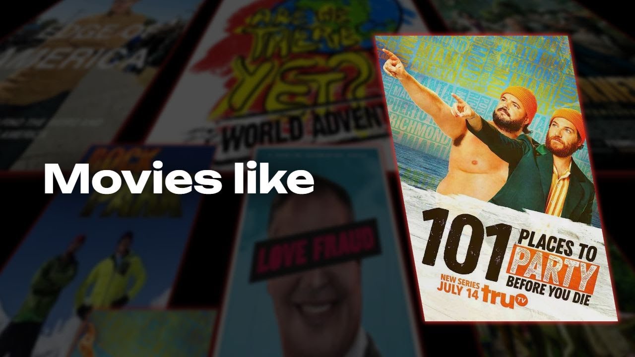 Best Movies / Tv shows like 101 Places To Party Before You Die (2022