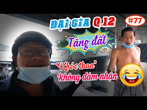 Video #77 Duy Phương được đại gia quận 12 tặng đất nhưng... - youtube
