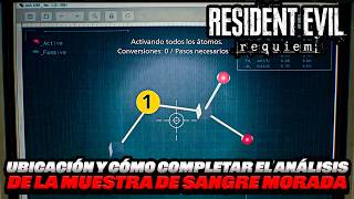 CÓMO COMPLETAR el ANÁLISIS de la MUESTRA de SANGRE MORADA (DESNATURALIZADA) RESIDENT EVIL REQUIEM