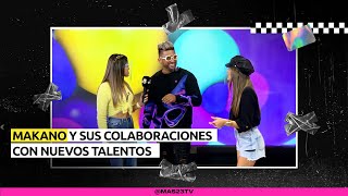 Makano y sus colaboraciones con nuevos talentos