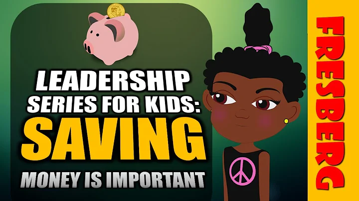 How to save money as a kid! Watch our Leadership Series: Money saving for kids (Educational Video)
