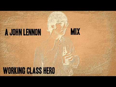 A JOHN LENNON  MIX WORKING CLASS HERO  WICK IT REMIX