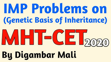MHT-CET 2020 I Problem on Genetic Basis of inheritance I Biology I CET Exam I NEET 2020 I