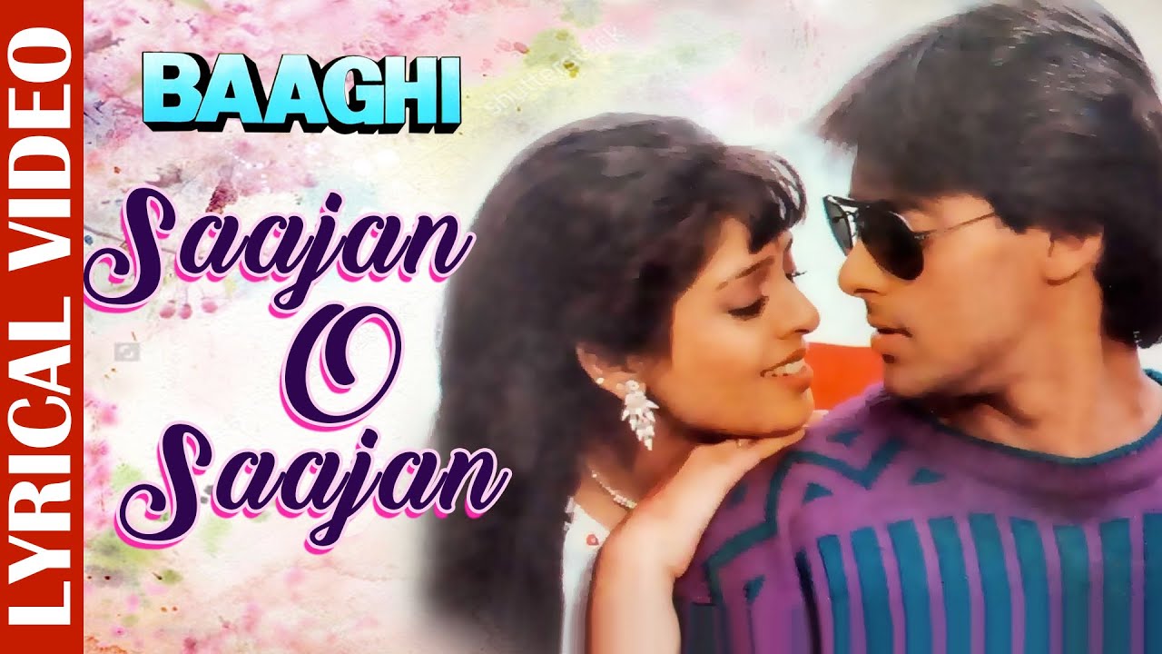 Sajan O Sajan   Lyrical Video  Baaghi  Salman Khan  Naghma  90s Evergreen Sad Songs