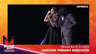SFMM32 | Drama Band & Haiza | Jangan Pernah Berdusta