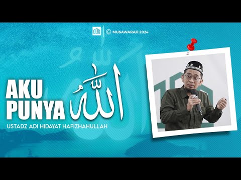 USTADZ ADI HIDAYAT - AKU PUNYA ALLAH