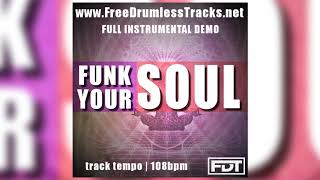 Funk Your Soul - DEMO (www.FreeDrumlessTracks.net)