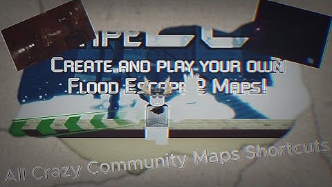 Flood Escape 2: All 77 Shortcuts in Crazy Community Maps...
