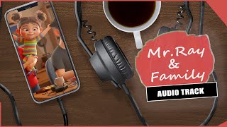 ๐ฌ Mr. Ray and Family | Original Theme Music ๐ถ