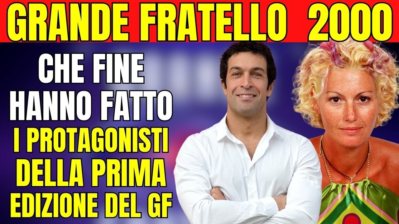 GRANDE FRATELLO 2000: Ecco Che Cosa Fanno Oggi i Protagonisti della Prima Edizione del Reality Show!
