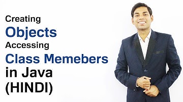 Creating Objects and Accessing Class Members in Java (HINDI)