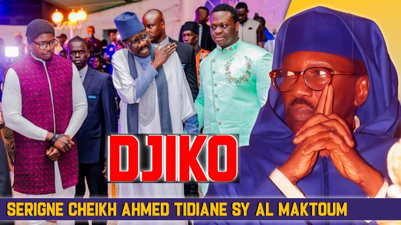 Djiko les moeurs Par Serigne Cheikh Ahmad tidiane Sy Al Maktoum
