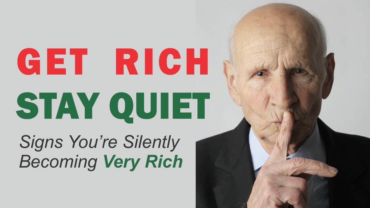 How To Get Rich Quietly And Quickly | Signs Of Wealth - YouTube