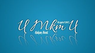 Krypto1247 - U Mkm U (ft. Askan Beat)