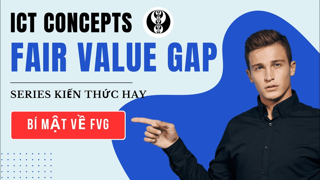 Fair Value Gap - Những bí mật bạn chưa biết | Series kiến thức ICT ...