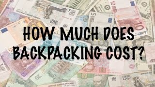 How Much Does Backpacking Cost?