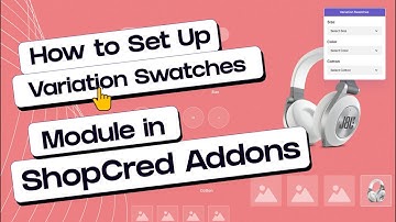 How to Set Up WooCommerce Product Variation Swatches Using ShopCred Addons | WordPress | WooCommerce