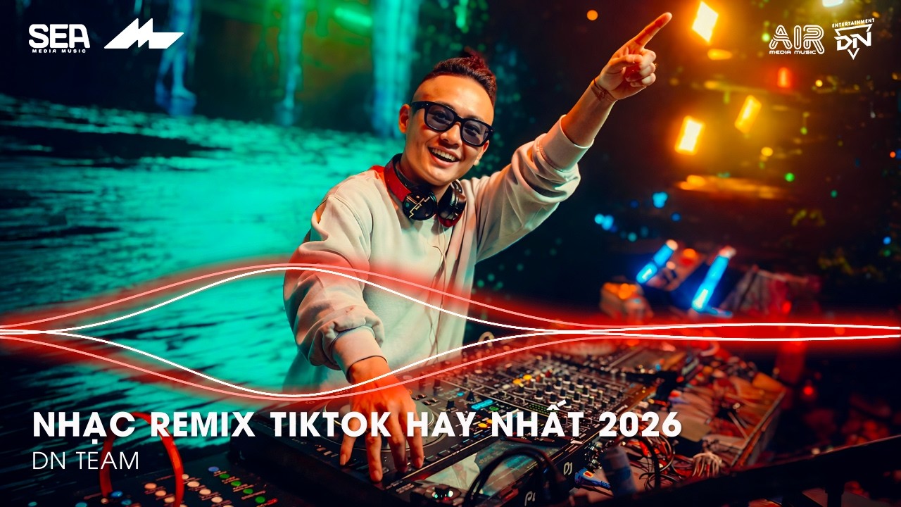 NHẠC REMIX TIKTOK HAY NHẤT 2026 | BXH NHẠC TRẺ REMIX HOT TREND 2026 | NHẠC TREND TIKTOK REMIX 2026