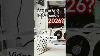 The 1070 in 2026 #pc #gaming #computertechnic #pcsettings