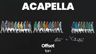 Hq Acapella : Ten - Offset