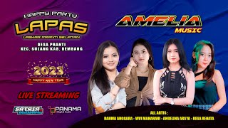 FULL ALBUM - AMELIA MUSIC PANCEN JOOSSS - HEPPY PARTY ' LAPAS ' LASKAR PRANTI SELATAN