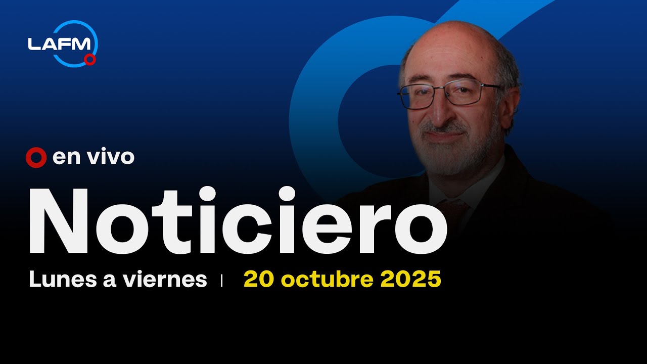 🔴 EN VIVO | Noticiero La FM - 20 de octubre 2025