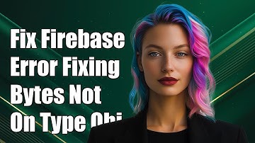 Fixing Firebase Error: 
