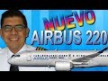 ¡AIRBUS 220 EL NUEVO INTEGRANTE DE LA FAMILIA! (#134)