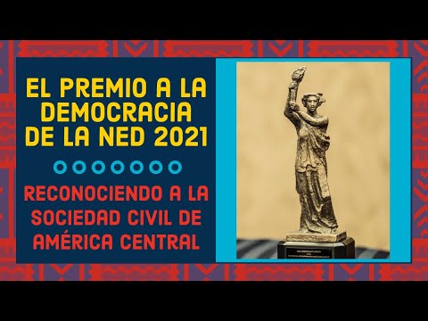 El Premio a la Democracia de la NED 2021: Reconociendo a la sociedad civil de América Central