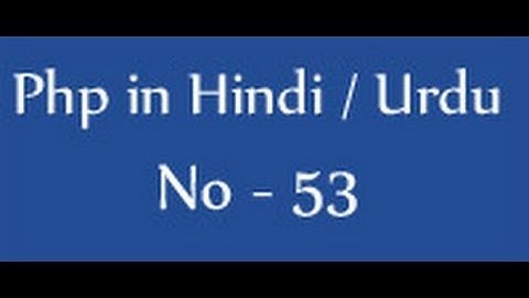 Php tutorials in hindi / urdu - 53 - show data with select query