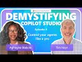Demystifying Copilot Studio | SE04 EP04