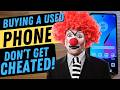 Don't Get CHEATED or SCAMMED Buying a Used Phone - Always Check THIS !!!