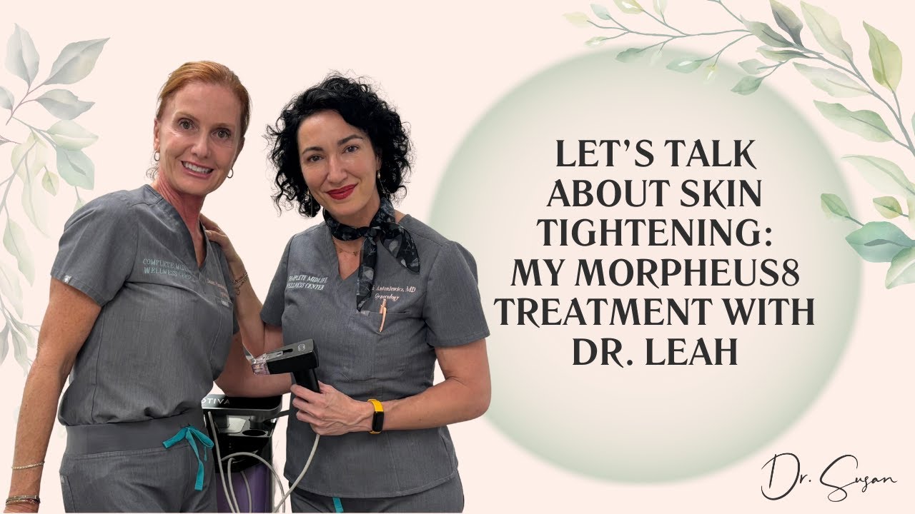 Let’s Talk About Skin Tightening: My Morpheus8 Treatment with Dr. Leah | Empowering Midlife Wellness