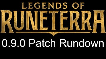 Legends of Runeterra Patch 0.9.0 Rundown