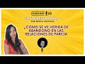 Ep. 8 ¿Cómo afecta la herida del abandono en tus relaciones? PODCAST