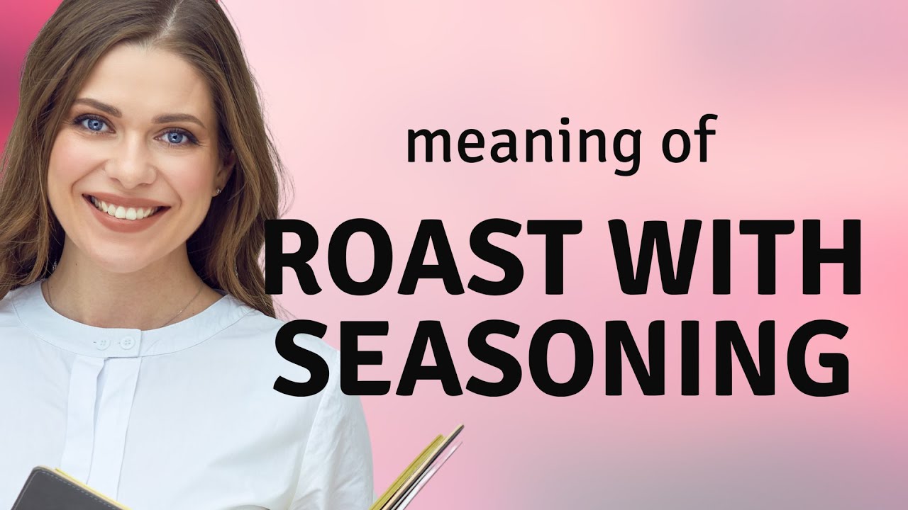 Mastering Culinary Terms "Roast with Seasoning" Explained YouTube