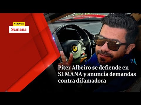 Piter Albeiro SE DEFIENDE en SEMANA y anuncia demandas contra difamadora | Vicky en Semana