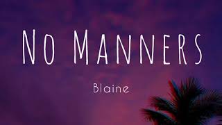 blaine no mannerss