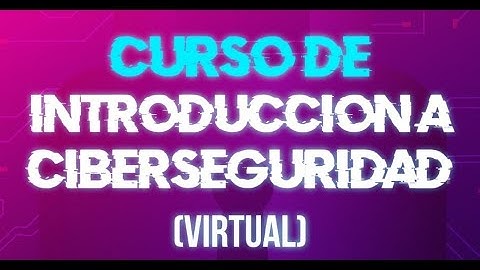 Curso de introducción a Ciberseguridad - Clase 2