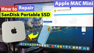 How to Repair SanDisk Portable SSD Using Apple Mac Mini M4/M5 on macOS