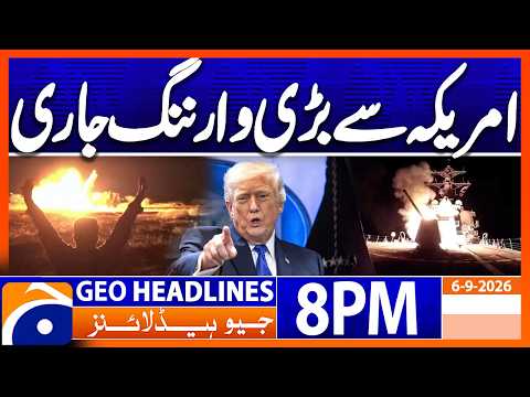 Big Warning from America !! | Geo News 8PM Headlines 06 September 2026